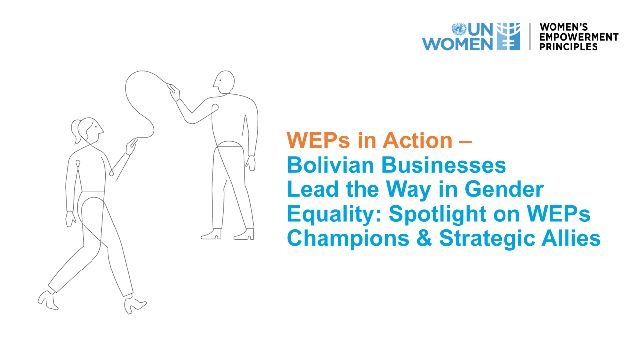 Bolivian Businesses Lead the Way in Gender Equality: Spotlight on WEPs ...
