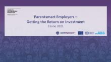 Parentsmart Employers – Getting the Return on Investment