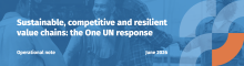 Sustainable, competitive and resilient value chains: the One UN response